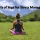 Benefits of Yoga for Stress Management